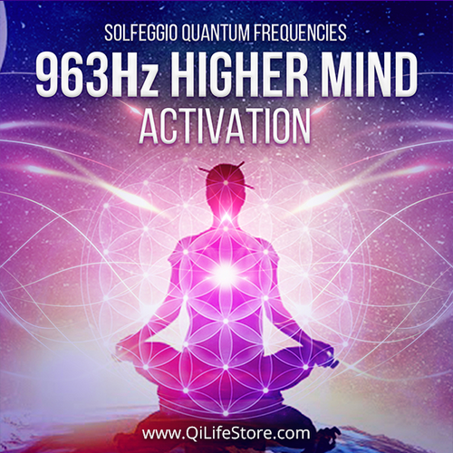 963 Hz Higher Mind Activation Quantum Frequencies