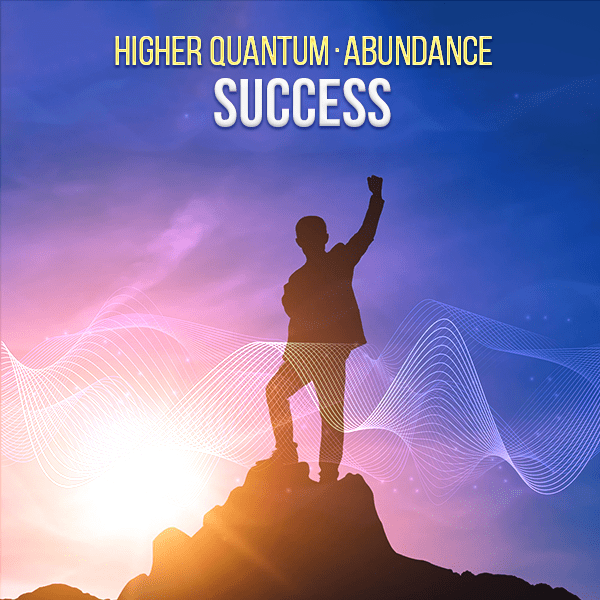 Abundance - Success Collection Higher Quantum Frequencies